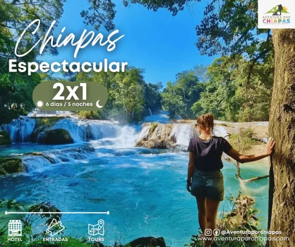 CHIAPAS ESPECTACULAR 2X1